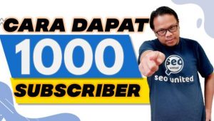 Cara Mendapatkan 1000 Subscriber